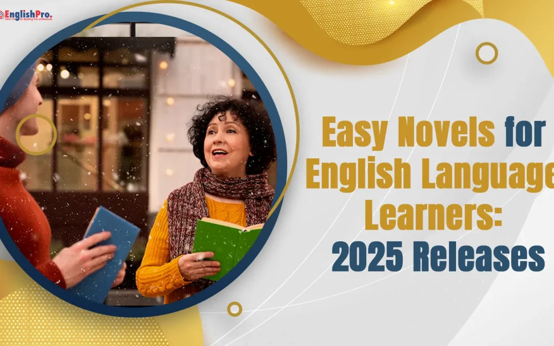 Easy Novels for English Language Learners: 2025 Releases